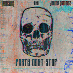 Tomsku & Jimmy Gomez - Party Dont Stop
