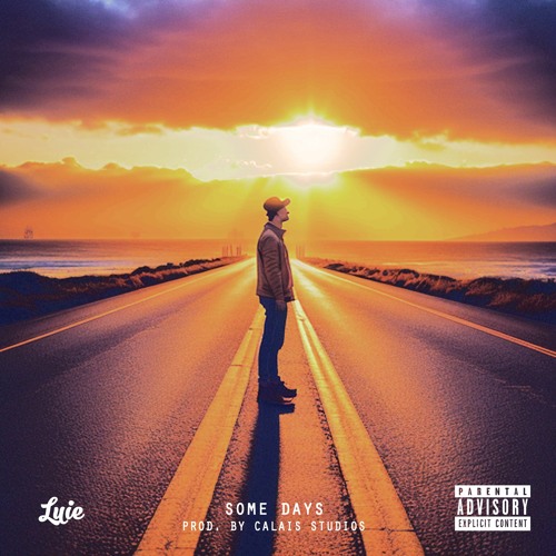 Some Days (Prod. By Calais Studios)