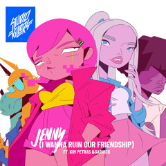 Jenny (I Wanna Ruin Our Friendship) [feat. Kim Petras & Garvicii] [GFDM Remix]