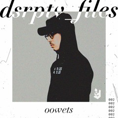 dsrptv_files_002 - Oowets on Veneno