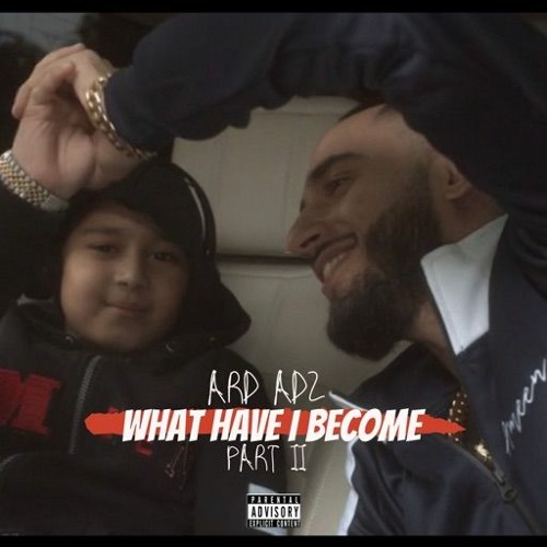 Ard Adz - What Have I Become 2 (Official Audio)