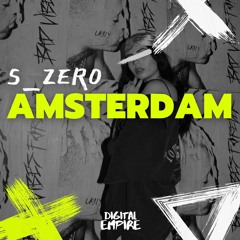 S_Zer0 - Amsterdam [OUT NOW]