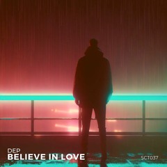 DEP - Believe In Love