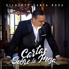 " Cartas Sobre La Mesa " Gilberto Santa Rosa ( SWEET SALSA )