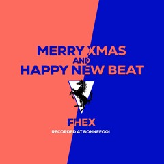 Merry Xmas & Happy New Beat (part one) /ϟ/ Fhex /ϟ/ 2024