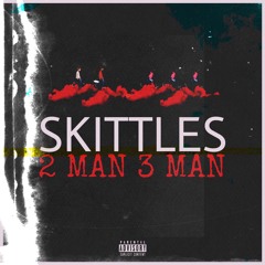 Skittles - 2 Man 3 Man