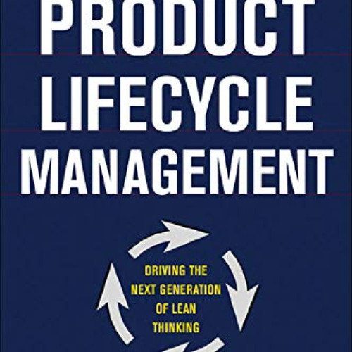 [GET] EPUB 💏 Product Lifecycle Management: Driving the Next Generation of Lean Think