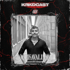 KRKDCAST#018 | BOCHKAVALLERIE