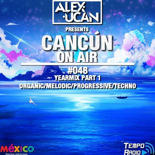 Cancún on Air 048 [Year Mix 2022 Part 1]