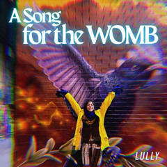 A Song for the Womb