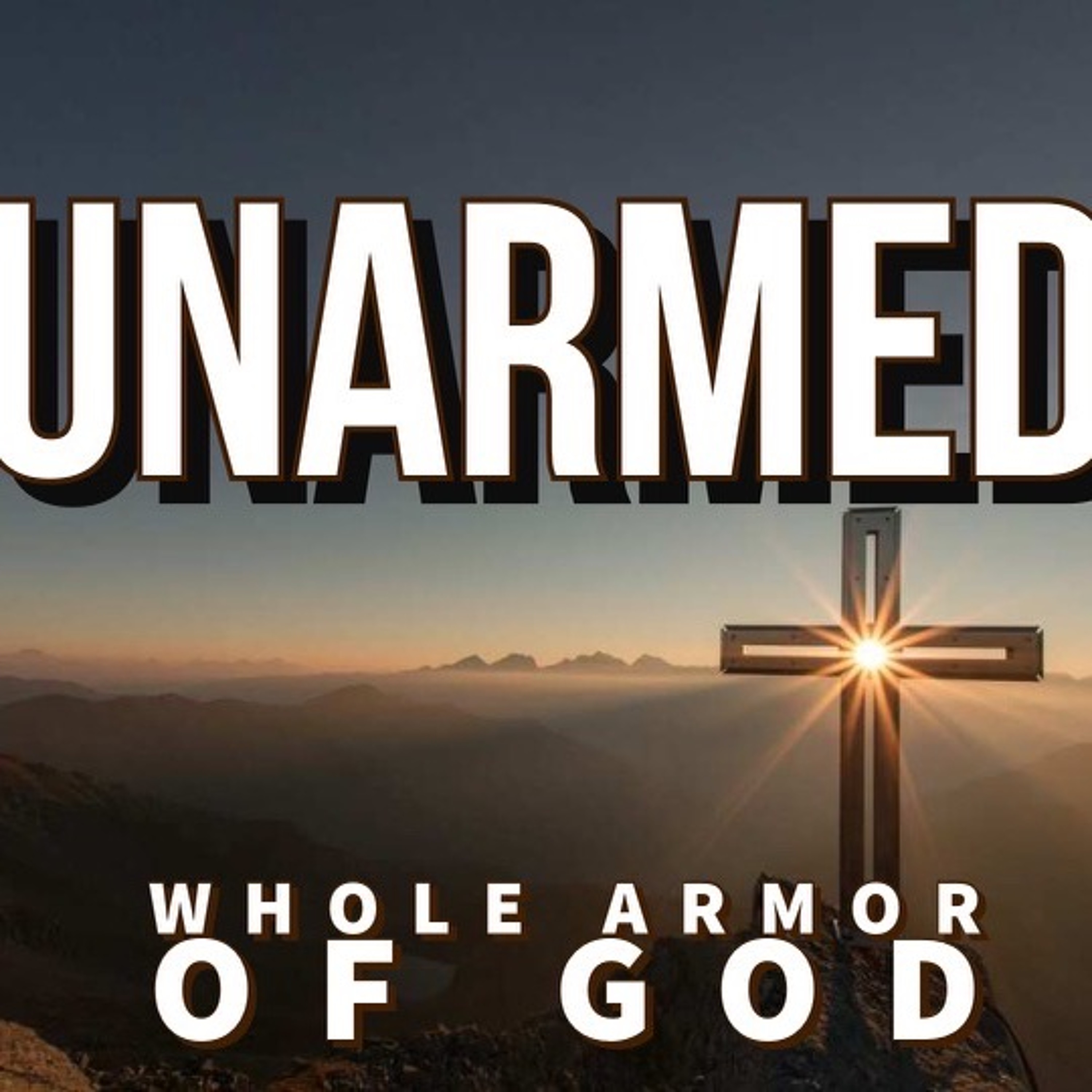 Pastor Ben 4-10-22 Unarmed Week 4