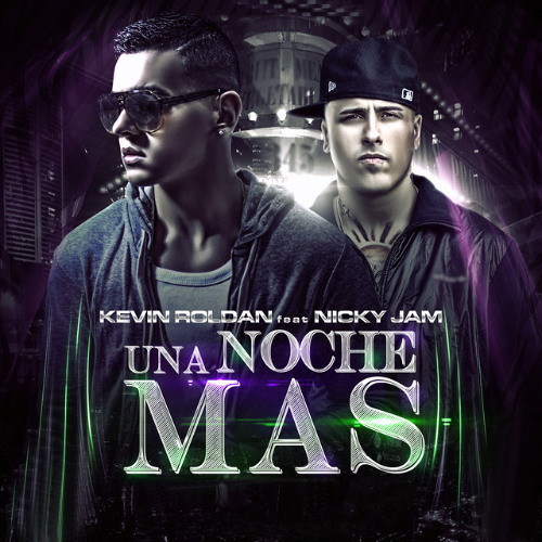 Kevin Roldan Feat. Nicky Jam - Una Noche Mas (Mambo Remix)