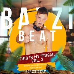 This Is My Tribal Vol. 2 - Bazzi Beat