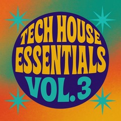 Tech House Essentials Vol. 3 - House Music Mix - Oscar Broughton