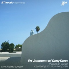 En Vacances w/ Rosy Ross (*Ridley Road) - 21-Sep-23 | Threads