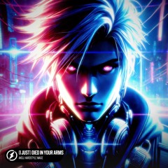 AKOJ, HARDSTYLE MAGE - (I Just) Died In Your Arms