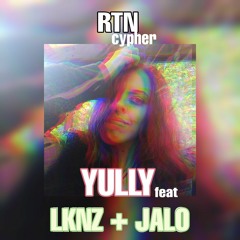RTN cypher Feat. LKNZ & Jalo
