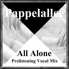 All Alone (Prelistening Vocal Mix) feat. Foulds