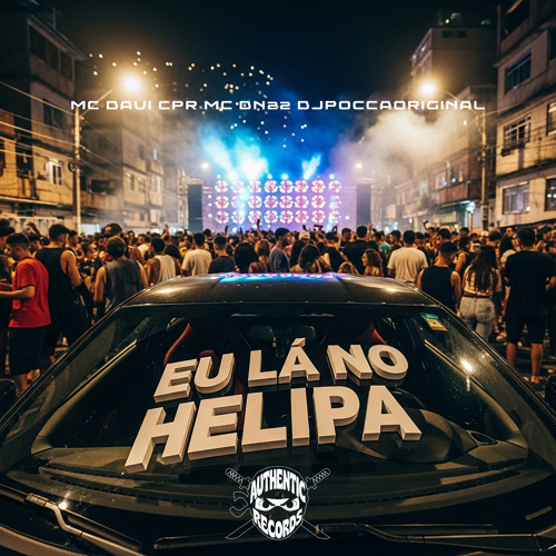 Eu Lá no Helipa (feat. Authentic Records)