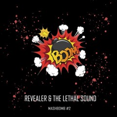 Revealer X The Lethal Sound - Mashbomb #2