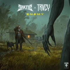 Dyatic x TRVCY - Enemy