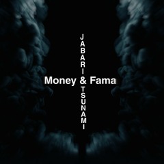 TSUNAMI X JABARI - MONEY & FAMA