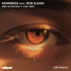 Mornings with... Bob Sleigh - 08 February 2023