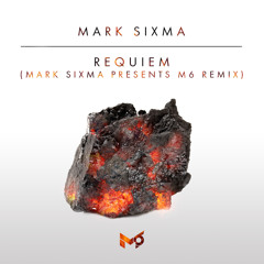 Mark Sixma - Requiem (Mark Sixma presents M6 Extended Remix)