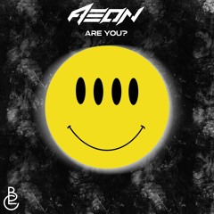 Aeøn- Are You? (Free DL)