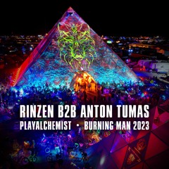 Rinzen B2B Anton Tumas @ PlayAlchemist Pyramid - Burning Man 2023