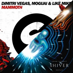 John Summit, Hayla X Dimitri Vegas & Like Mike - Shiver X Mammoth (Sando Mashup) [Preview]