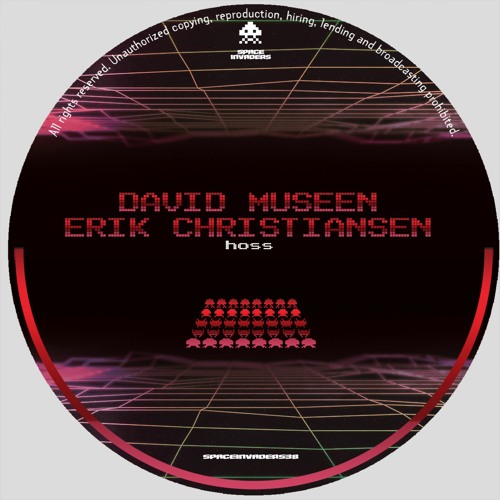 David Museen, Erik Christiansen - Hoss (SPACEINVADERS38)
