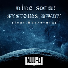 Nine Solar Systems Away (featuring Deerevnia)