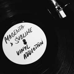 MAGENTA X SUBLIME - VINYL ADDICTION