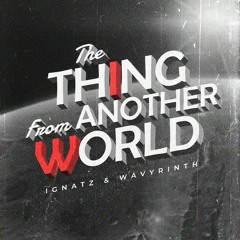 The Thing From Another World feat. Ignatz