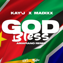 Kay'J & Madixx Ft. Krys - Godbless (REMIX AMAPIANO) 2024