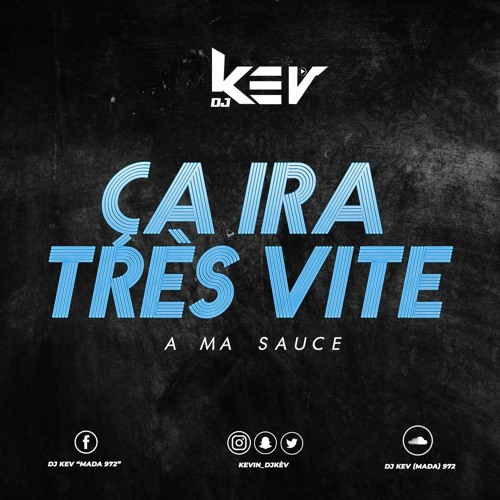 Ça ira très vite "A ma sauce" Dj Kèv (master)