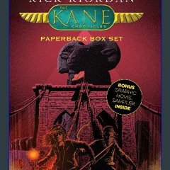 {PDF} 📖 Kane Chronicles, The Paperback Box Set-The Kane Chronicles Box Set with Graphic Novel Samp