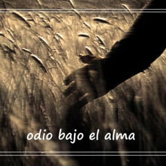 Odio bajo el alma