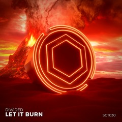 DIV/IDED - Let It Burn