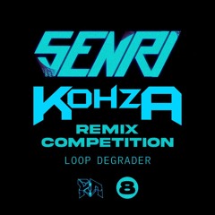 SENRI - LOOP DEGRADER (KOHZA REMIX) FREE