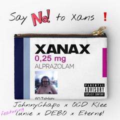 Say “NO” to Xans! (feat. OCD Klee x lunie x DEBO x Eterno!)