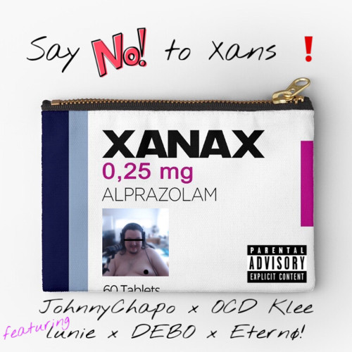 Say “NO” to Xans! (feat. OCD Klee x lunie x DEBO x Eterno!)