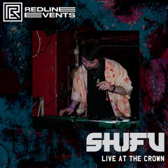 Redline Events - SHIFU Live at The Crown 05/04/23