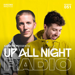 Up All Night Radio #051 [CARSTN & WazToo Mix]