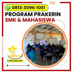Info Magang SMK Kota Malang 2024, Hub 0813-3096-1051