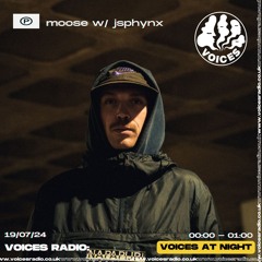 Moose w/JSPYNX. 19/07/24.   [Voices Radio]
