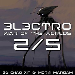 THE ELECTRO WAR OF THE WORLDS Part 2/5