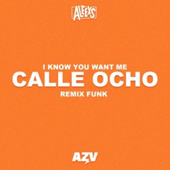 Aleexs & AZV - Pitbull (Funk Remix) Calle Ocho