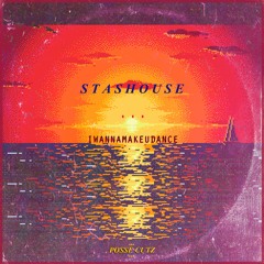 STASHOUSE - IWANNAMAKEUDANCE